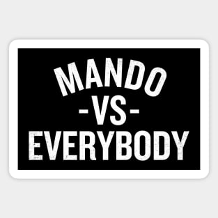 Mando Vs Everybody Magnet